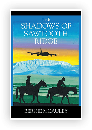 The Shadows Of Sawtooth Ridge by Bernie McAuley | Book